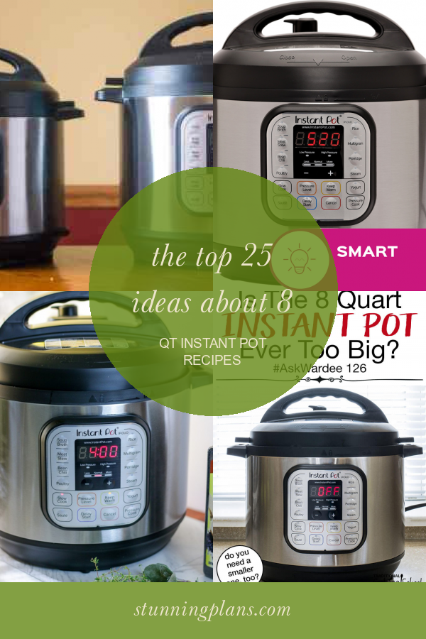 The top 25 Ideas About 8 Qt Instant Pot Recipes Home, Family, Style